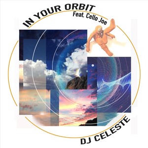 In Your Orbit(feat. Cello Joe)