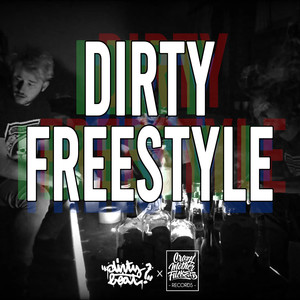 Dirty Freestyle (Explicit)