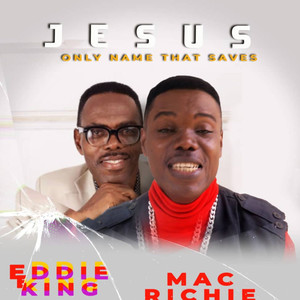 Jesus Is The Only Name That Saves (Wave)