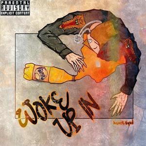 Woke up in (Explicit)