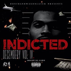 Decembery Vol 4 : Indicted (Explicit)