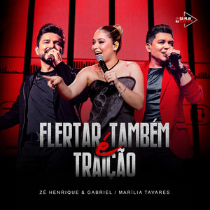 Flertar Também é Traição (Da Play na Playlist, Ao Vivo)