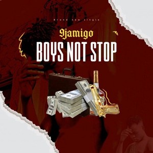 Boys Not Stop (Explicit)