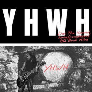 YHWH (feat. OG Bruh Mike)