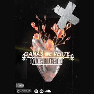 Ganas de verte (feat. Lesstrap) [Explicit]