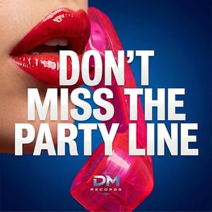 Don't Miss The Party Line