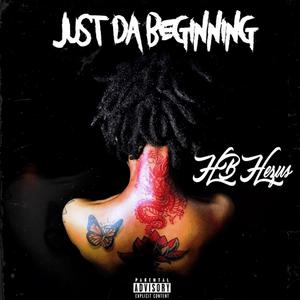 Just Da Beginning (Explicit)