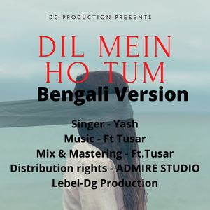 Dil Mein Ho Tum (Bengali Version) (Bengali Version)