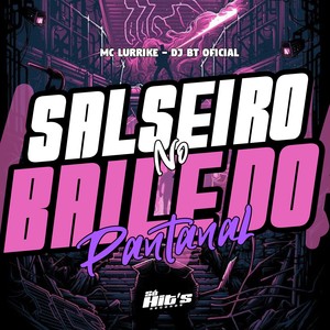 Salseiro no Baile do Pantanal (Explicit)