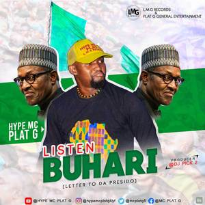 Listen Buhari (Letter To Da Presido)