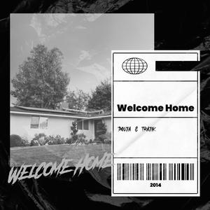 Welcome Home (feat. Trajik) [Explicit]