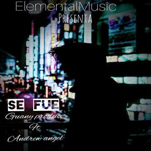 Se Fue (feat. Andrew Angel) [Explicit]