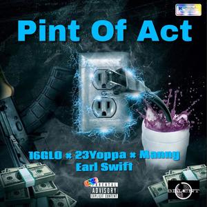 Pint Of Act (B.D.L) (feat. 23Yoppa, Manny & Earl Swift) [Explicit]