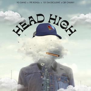 Head High (feat. FPE RON2x, 101 Da Exclusive & Cbf Chukky) (Explicit)