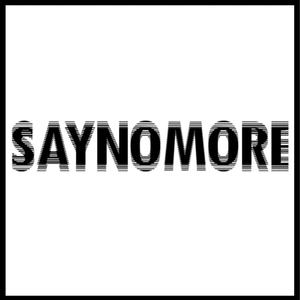 Saynomore (feat. Mari100k) (Explicit)