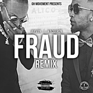 Fraud [feat. Wacotron] (Remix|Explicit)