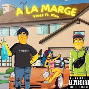 A LA MARGE (Explicit)