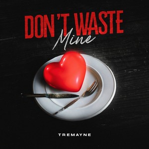 Don't Waste Mine