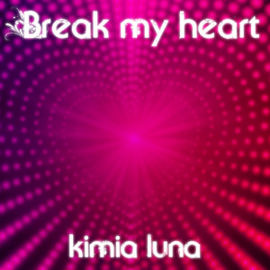 Break My Heart