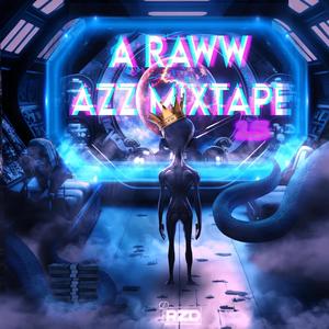 A Raww Azz Mixtape 15 (Explicit)