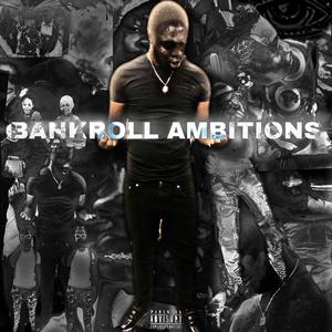 BANKROLL AMBITIONS (Explicit)