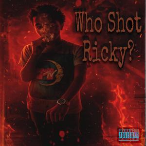 Who Shot Ricky? (Explicit)