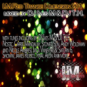 I.M.Red Trance Dimension 2011 Mixed by DJ Ives M & DJ T.H.