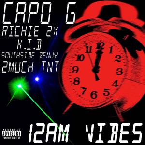 12 AM VIBES (feat. Richie 2x, K.I.D, Southsidebenjy & 2muchtnt) [Explicit]