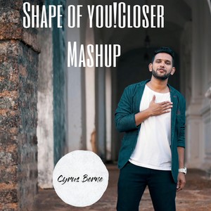 Shape of You! / Closer (Mashup)