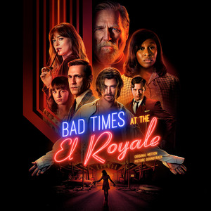 Bad Times At The El Royale (Original Motion Picture Soundtrack) (皇家酒店谋杀案 电影原声带)