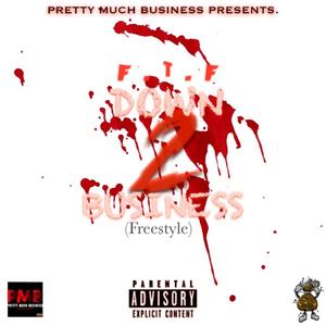 Down 2 Business (freestyle) (Explicit)