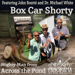 Box Car Shorty (feat. John Boutté & Dr. Michael White)