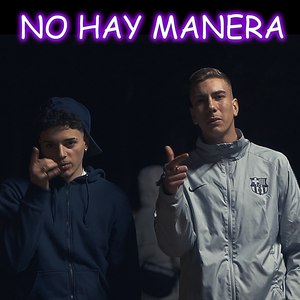 No Hay Manera (Explicit)