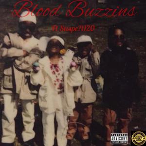 Blood Buzzins (feat. Suspect120)