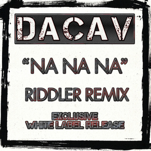 Na Na Na (Riddler Remixes)