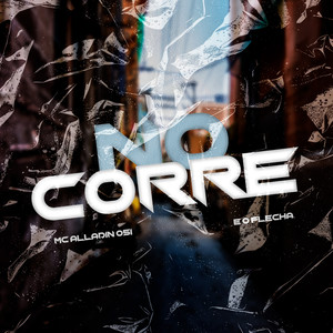 No Corre (Explicit)