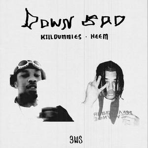 Down Bad (feat. killdummies) (Explicit)