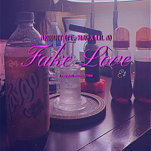 Fake love (feat. Mac34RW & lil a) [Explicit]