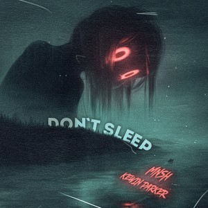 Don't Sleep (Explicit)