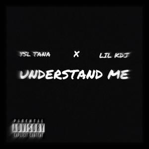 UNDERSTAND ME (feat. YSL Tana) [Explicit]