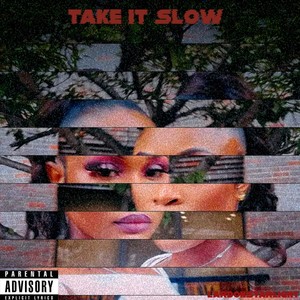 Take It Slow