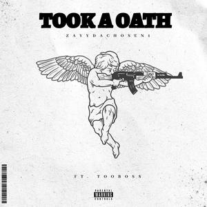 Took A Oath (feat. Too Boss) (Explicit)