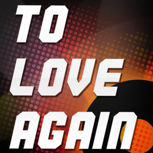 To Love Again (A Tribute to Alesha Dixon)