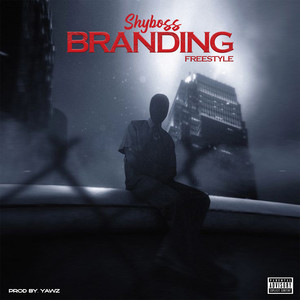 Branding Freestyle (Explicit)