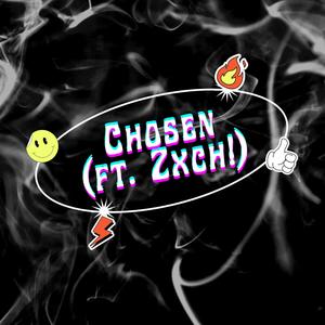 Chosen (feat. Zxch!) [Explicit]