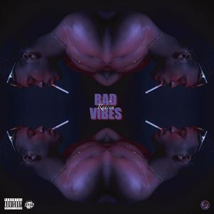 Bad Vibes (Explicit)
