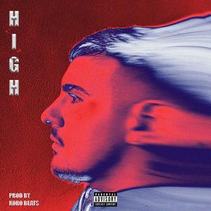HIGH (feat. Koro Beats) (Explicit)