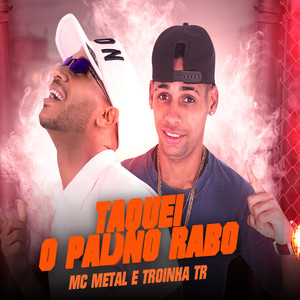 taquei o Pau no Rabo (Explicit)