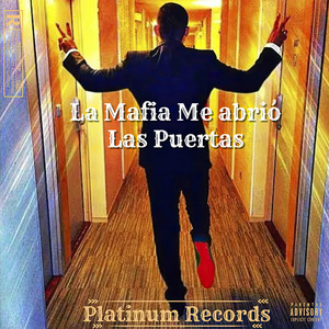 La Mafia Me Abrió las Puertas (Explicit)