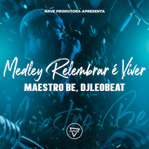 Medley Relembrar é Viver (Explicit)
